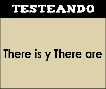 There is y there are. 6º Primaria - Inglés (Testeando)